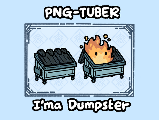 I'ma Dumpster Fire
